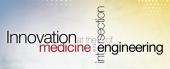 Innovation at the Intersection of Medicine and Engineering